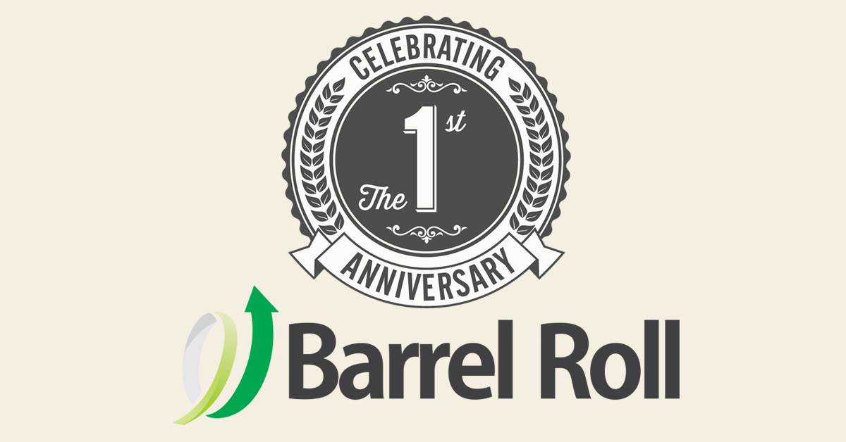 Barrel Roll First Anniversary Barrel Roll First Anniversary